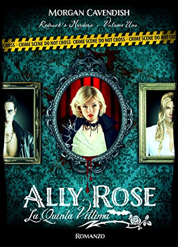 Morgan Cavendish – Ally Rose. Redrock’s Murders 01. La quinta vittima (2015)