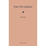 Lao Tzu : Tao Te Ching : A Book About the Way and the Power of the Way
