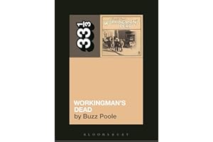 Grateful Dead's Workingman's Dead (33 1/3)