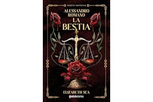 Alessandro Romano. La Bestia: 1 (Matchstories Romántica Contemporánea)
