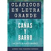 Cl&aacute;sicos en letra grande: libro para mayores &ndash; Ca&ntilde;as y barro en letra grande