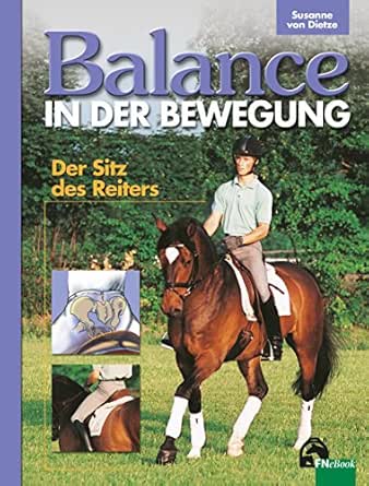 Balance In Der Bewegung Der Sitz Des Reiters Ebook Von Dietze Susanne Amazon De Kindle Shop