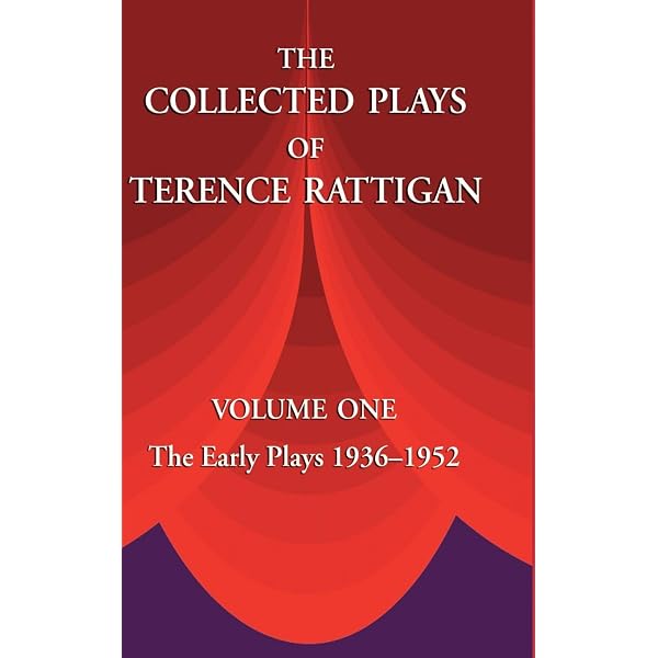 The Collected Plays of Terence Rattigan: Volume Two the Later