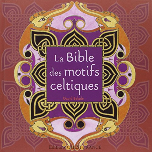 La bible des motifs celtiques La bible des motifs celtiques