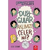 &Ccedil;ocuklar İ&ccedil;in Felsefe - Duygular Aklımızı &Ccedil;eler mi?