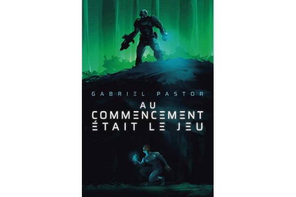 Au commencement était le Jeu: un roman dystopique