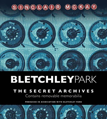 Bletchley Park: The Secret Archives