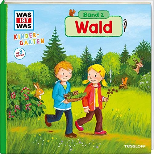 Download WAS IST WAS Kindergarten, Band 2. Wald: Wald, Waldtiere und Waldforscher - ab 3 Jahren!