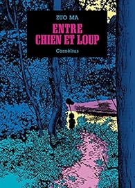 Entre Chien Et Loup Zuo Ma Babelio