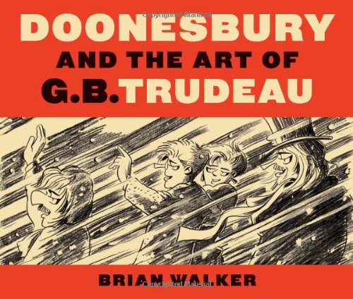 Doonesbury and the Art of G. B. Trudeau