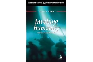 Invoking Humanity: War, Law and Global Order (Political theory & contemporary politics)
