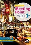 Meeting Point Anglais 1re éd. 2011 - Manuel de l'élève