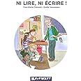 Ni lire, ni écrire !