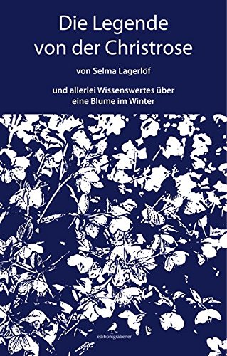 Pdf Die Legende Von Der Christrose Und Allerlei Wissenswertes Uber Eine Blume Im Winter Epub Otokarester