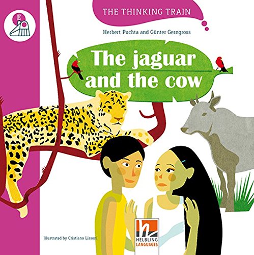 The jaguar and the cow The thinking train Level E Con espansione online