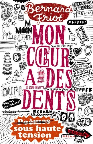 couverture de : Mon coeur a des dents : po&egrave;mes sous haute tension