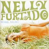 Whoa! Nelly - Nelly Furtado