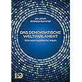 Das demokratische Weltparlament: Eine kosmopolitische Vision