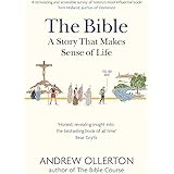 The Bible: A Story that Makes Sense of Life