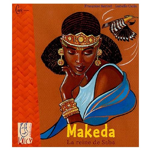 Makeda : La reine de Saba Makeda : La reine de Saba