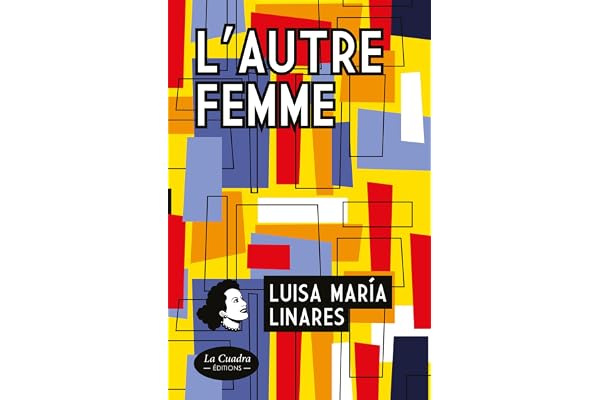 L’Autre femme: Nouvelle édition. Roman.