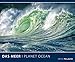 DAS MEER - Planet Ocean 2015 - Bildkalender - 60 x 50 cm by