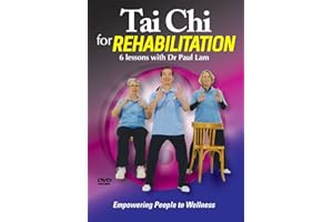 Tai Chi for Rehabilitation - Empowering People to Wellness (6 Lessons with Dr Paul Lam)