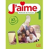 J'aime. M&eacute;thode de fran&ccedil;ais. Livre de l'eleve.Cahier d'activit&eacute;s (Livello A1). Per la Scuola media. Con espansione online (Vo