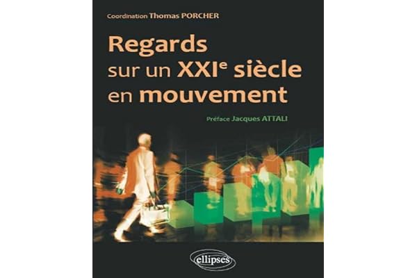 Regards sur un XXIe siècle en mouvement