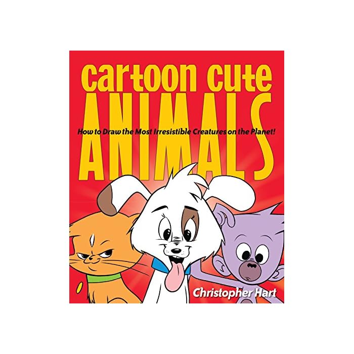Buy Cartoon Cute Animals: How to Draw the Most Irresistible Creatures
