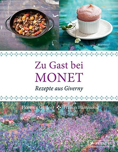 Download Zu Gast bei Monet: Rezepte aus Giverny Download Zu Gast bei Monet: Rezepte aus Giverny