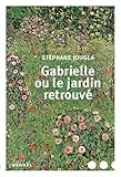 Gabrielle ou Le jardin retrouvé