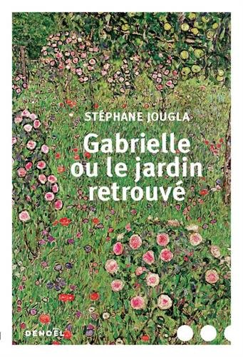 couverture de : Gabrielle ou Le jardin retrouv&eacute;