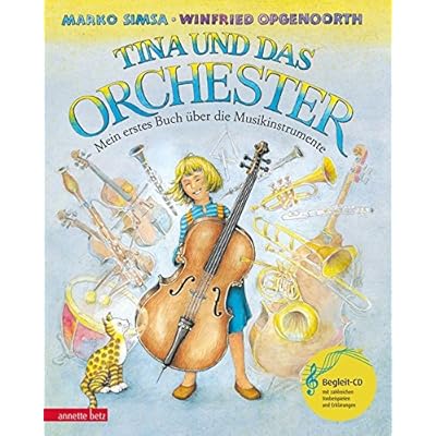 Gratis Bücher Tina und das Orchester. Mein erstes Buch über die
Musikinstrumente. Mit CD.