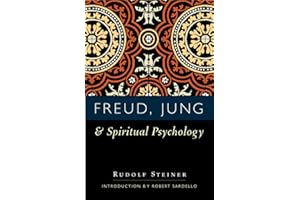 Freud, Jung, & Spiritual Psychology: 5 Lectures, Nov. 1917; Feb. 1912; July 1921