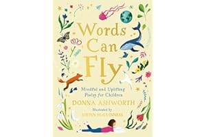 Words Can Fly: Uplifting poems for children from Sunday Times bestselling author Donna Ashworth