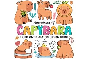 Adventures of Capybara Bold and Easy Coloring Book: Relaxing Animal Fun for Kids Ages 4–8 with Bold Lines and Whimsical Capybara Scenes (Capy Color Club)