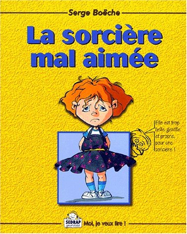 couverture de : La sorcière mal aimée
