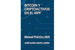 BITCOIN Y CRIPTOACTIVOS EN EL IRPF: Manual Práctico