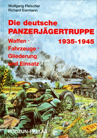 Download Die deutsche Panzerjägertruppe 1935-1945 Download Die deutsche Panzerjägertruppe 1935-1945