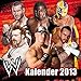 World Wrestling Entertainment Wandkalender 2013 by 