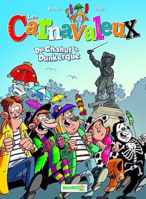 Bamboo Editions Les Carnavaleux - tome 1 - Du chahut à Dunkerque