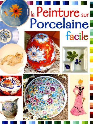 Télécharger La peinture sur porcelaine PDF