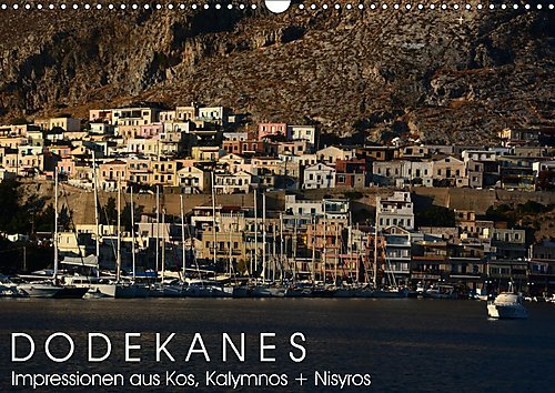 Dodekanes - Impressionen aus Kos, Kalymnos und Nisyros (Wandkalender 2017 DIN A3 quer): Inselhüpfen in der Ägais (Monatskalender, 14 Seiten ) (CALVENDO Orte)
