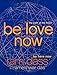 Produktbild Be Love Now: The Path of the Heart