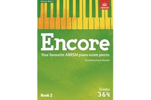 Encore: Book 2, Grades 3 & 4: Your favourite ABRSM piano exam pieces (ABRSM Exam Pieces)