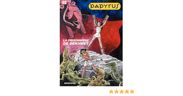 Papyrus Tome 22 La Prisonniere De Sekhmet Ebook De Gieter Lucien De Gieter Lucien Amazon Fr