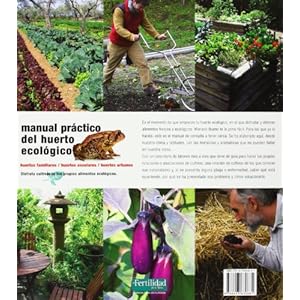 Manual práctico del huerto ecológico: huertos familiares, huertos escolares, huertos urbanos (Guías para la Fertilidad de la Tierra)