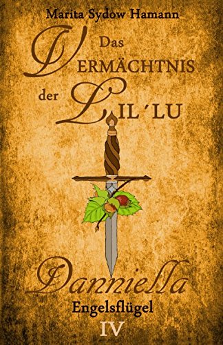 Preisvergleich Produktbild Das Vermächtnis der Lil`Lu (4): Danniella - Engelsflügel