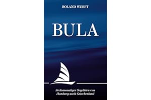 BULA: Sechsmonatiger Segeltörn von Hamburg nach Griechenland